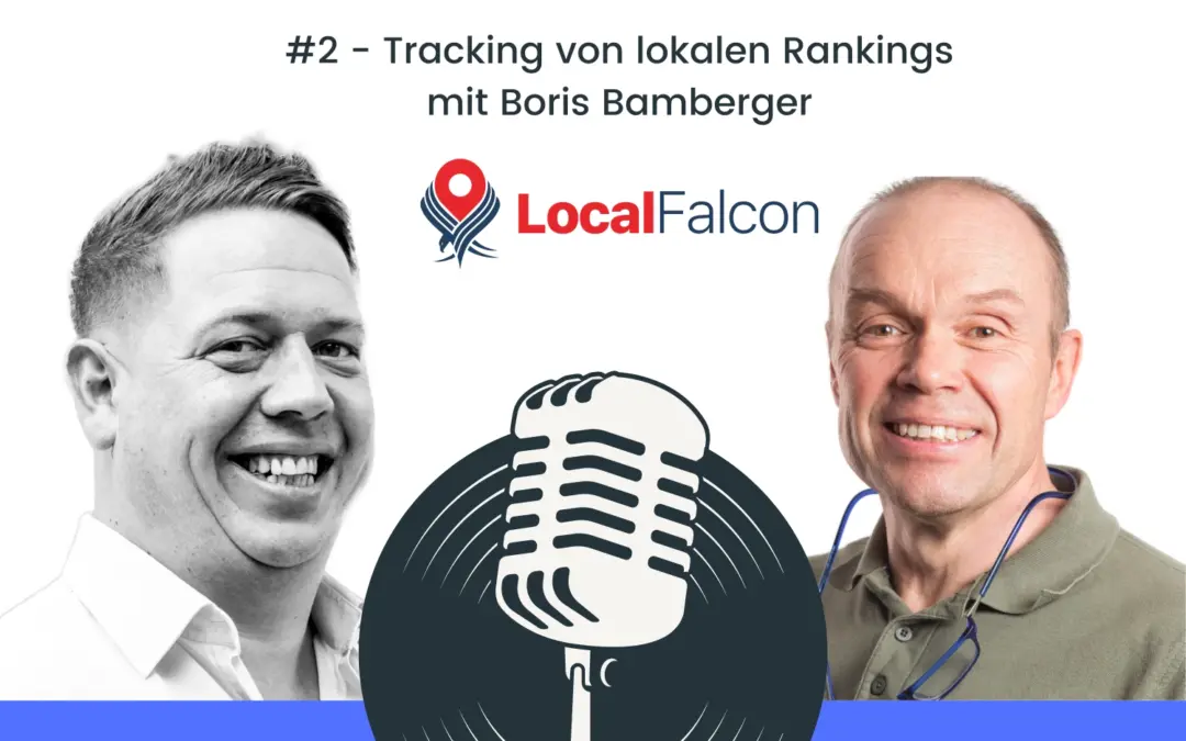 Boris Bamberger: Tracking von lokalen Rankings – Local Falcon | #dentalisiert Nr. 2